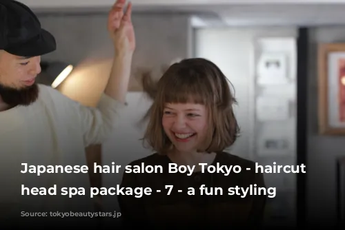 Japanese hair salon Boy Tokyo - haircut & head spa package - 7 - a fun styling session