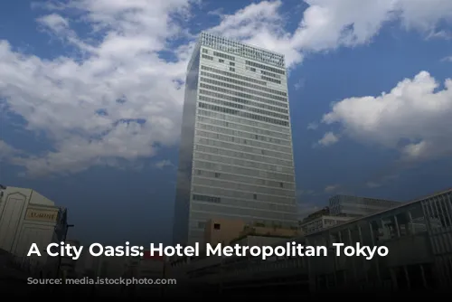 A City Oasis: Hotel Metropolitan Tokyo