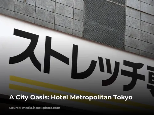 A City Oasis: Hotel Metropolitan Tokyo