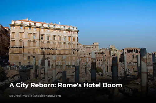 A City Reborn: Rome's Hotel Boom