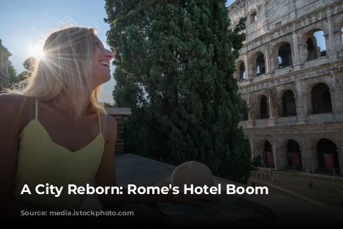 A City Reborn: Rome's Hotel Boom