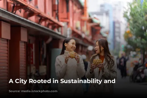 A City Rooted in Sustainability and Tradition