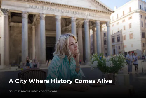 A City Where History Comes Alive