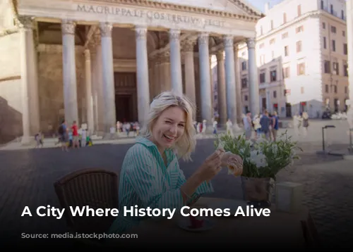 A City Where History Comes Alive