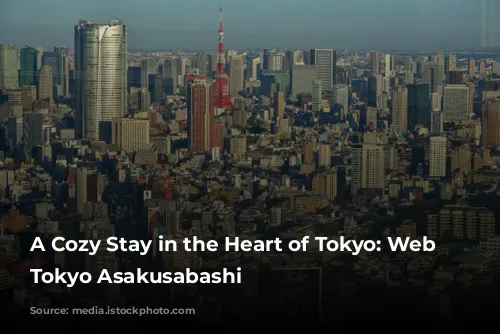 A Cozy Stay in the Heart of Tokyo: Web Hotel Tokyo Asakusabashi