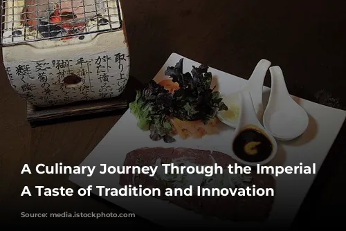 A Culinary Journey Through the Imperial Hotel: A Taste of Tradition and Innovation