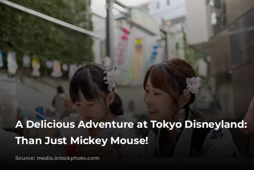 A Delicious Adventure at Tokyo Disneyland: More Than Just Mickey Mouse!