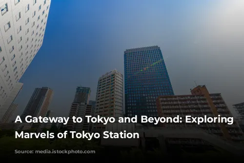 A Gateway to Tokyo and Beyond: Exploring the Marvels of Tokyo Station