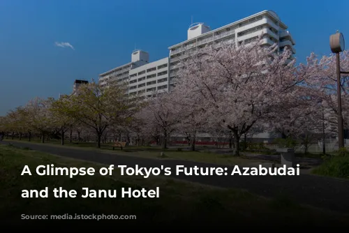 A Glimpse of Tokyo's Future: Azabudai Hills and the Janu Hotel