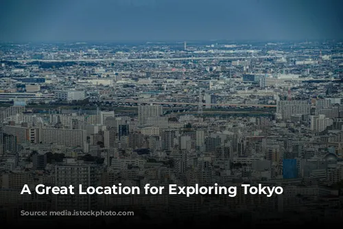 A Great Location for Exploring Tokyo