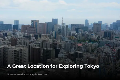 A Great Location for Exploring Tokyo