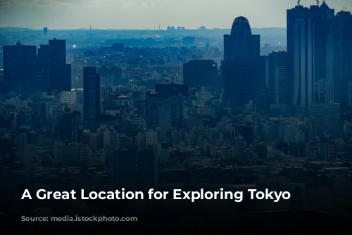 A Great Location for Exploring Tokyo