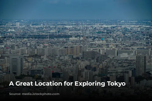 A Great Location for Exploring Tokyo