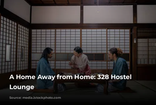 A Home Away from Home: 328 Hostel & Lounge