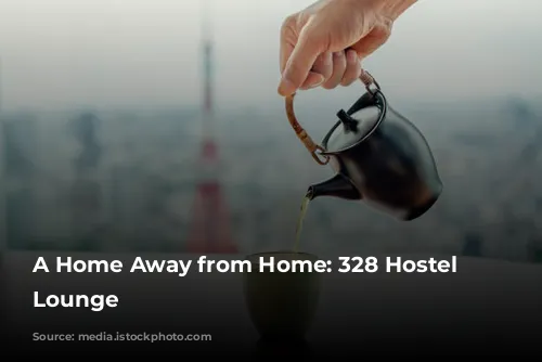 A Home Away from Home: 328 Hostel & Lounge