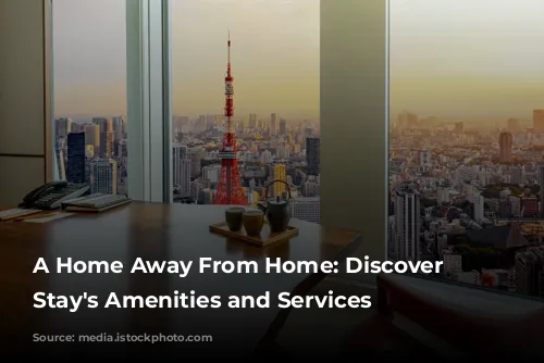 A Home Away From Home: Discover Tokyu Stay's Amenities and Services