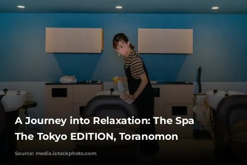 A Journey into Relaxation: The Spa at The Tokyo EDITION, Toranomon