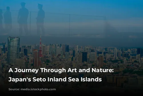 A Journey Through Art and Nature: Exploring Japan's Seto Inland Sea Islands