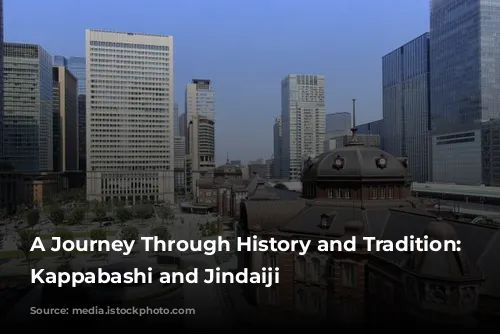 A Journey Through History and Tradition: Exploring Kappabashi and Jindaiji