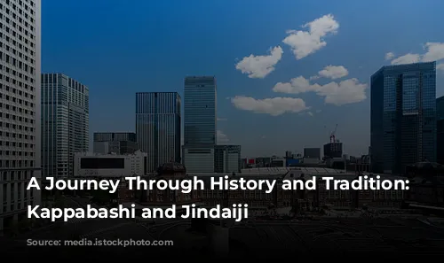 A Journey Through History and Tradition: Exploring Kappabashi and Jindaiji