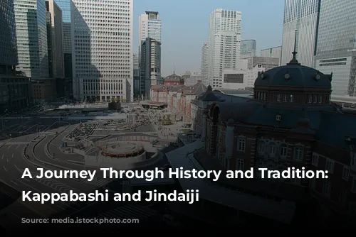 A Journey Through History and Tradition: Exploring Kappabashi and Jindaiji