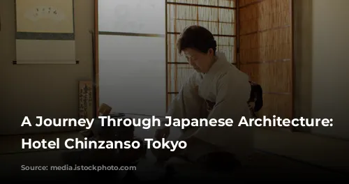 A Journey Through Japanese Architecture: Exploring Hotel Chinzanso Tokyo