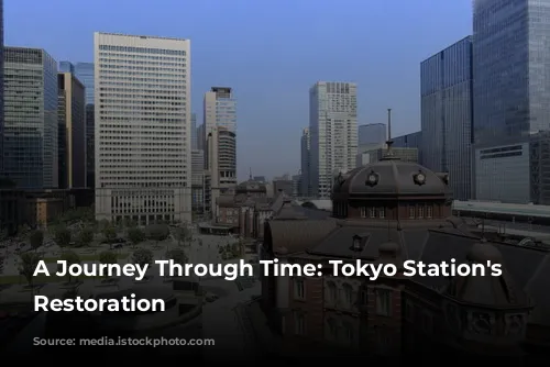 A Journey Through Time: Tokyo Station's Grand Restoration