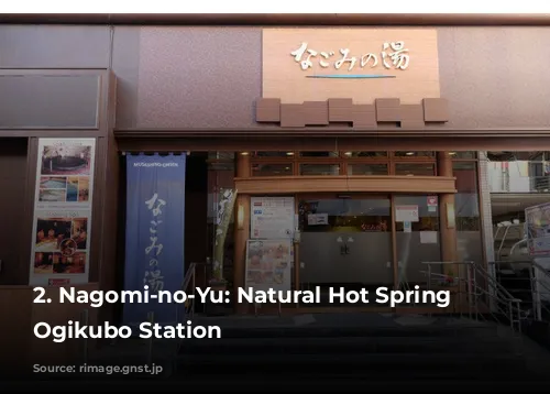 2. Nagomi-no-Yu: Natural Hot Spring at Ogikubo Station