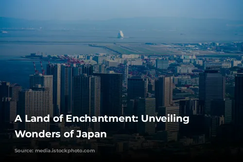 A Land of Enchantment: Unveiling the Wonders of Japan