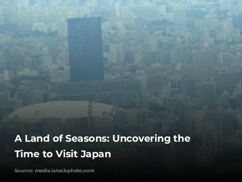 A Land of Seasons: Uncovering the Best Time to Visit Japan