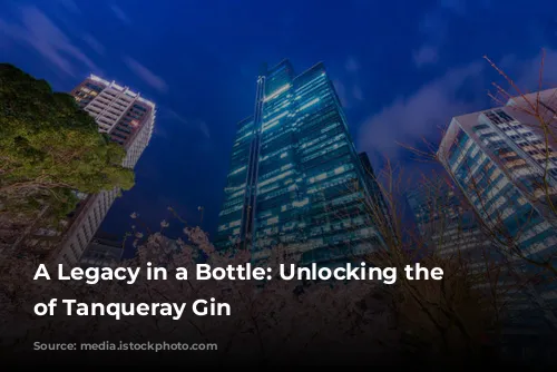 A Legacy in a Bottle: Unlocking the World of Tanqueray Gin