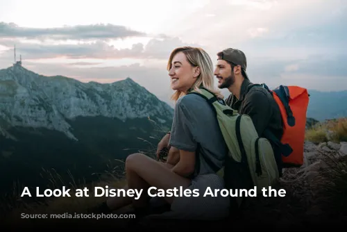 A Look at Disney Castles Around the World