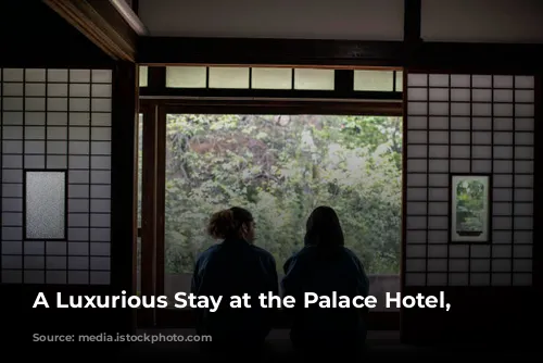 A Luxurious Stay at the Palace Hotel, Tokyo