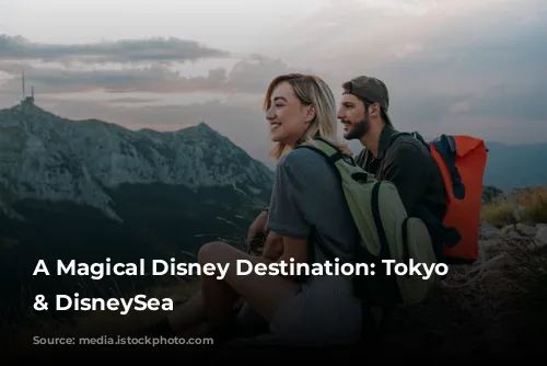 A Magical Disney Destination: Tokyo Disneyland & DisneySea