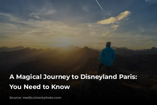 A Magical Journey to Disneyland Paris: What You Need to Know