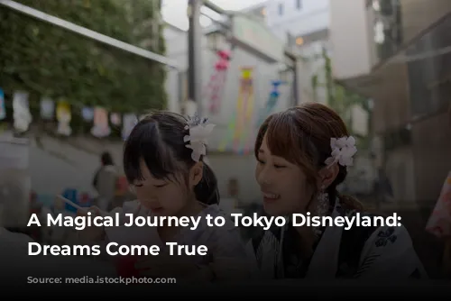 A Magical Journey to Tokyo Disneyland: Where Dreams Come True