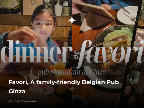 Favori, A family-friendly Belgian Pub in Ginza