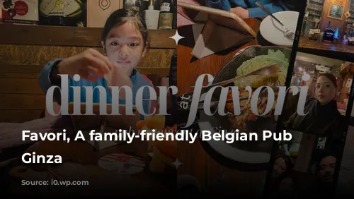 Favori, A family-friendly Belgian Pub in Ginza