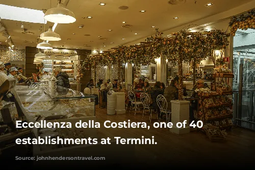 Eccellenza della Costiera, one of 40 eating establishments at Termini. 