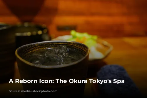 A Reborn Icon: The Okura Tokyo's  Spa Experience