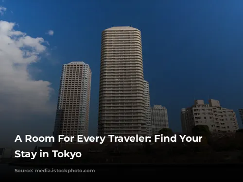 A Room For Every Traveler: Find Your Perfect Stay in Tokyo