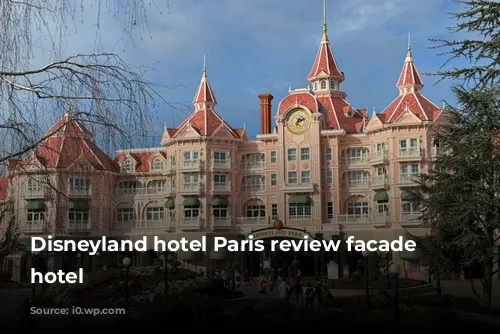 Disneyland hotel Paris review facade of hotel