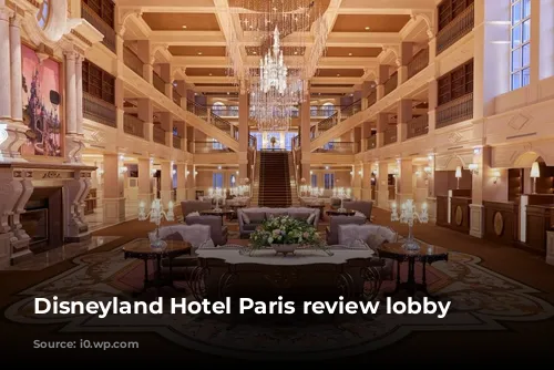 Disneyland Hotel Paris review lobby