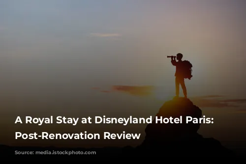 A Royal Stay at Disneyland Hotel Paris: A Post-Renovation Review