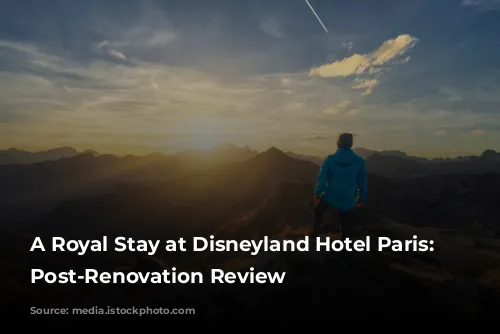 A Royal Stay at Disneyland Hotel Paris: A Post-Renovation Review