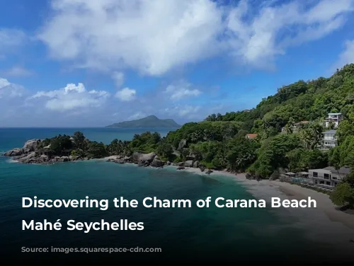 Discovering the Charm of Carana Beach Hotel, Mahé Seychelles