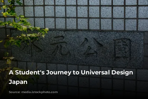 A Student's Journey to Universal Design in Japan