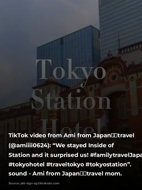 TikTok video from Ami from Japan🇯🇵travel mom (@amiiii0624): “We stayed Inside of Tokyo Station and it surprised us! #familytravelJapan #luxuryhoteltokyo #tokyohotel #traveltokyo #tokyostation”. original sound - Ami from Japan🇯🇵travel mom.