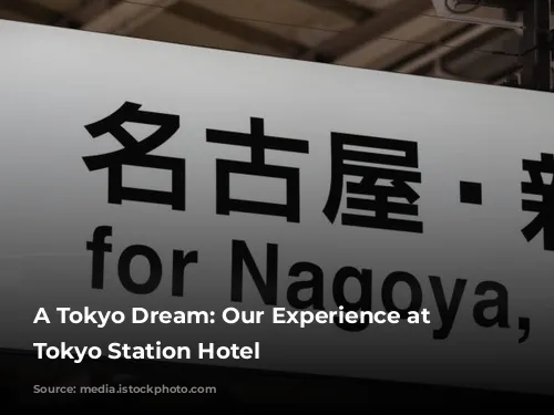 A Tokyo Dream: Our Experience at the Tokyo Station Hotel