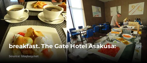 breakfast. The Gate Hotel Asakusa: Review